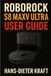 Roborock S8 MaxV Ultra User Guide