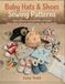 Baby Hats & Shoes Sewing Patterns