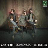 Sonic Rendezvous Trio Orelon Amy Beach: Chamber Music For Violin, Cello And Piano (CD)