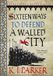 Sixteen Hachette Ireland Sixteen Ways to Defend a Walled City: The Siege, Book 1