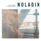 PIAS Nederland Vincent Bidal & Franck Agulhon - Noladik (CD)