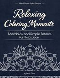Relaxing Coloring Moments: Mandalas and Simple Patterns for Relaxation