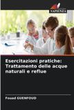 Esercitazioni OmniScriptum SRL Esercitazioni pratiche: Trattamento delle acque naturali e reflue - Paperback