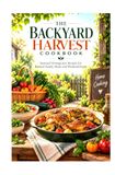 LE LIVRE DE CUISINE THE BACKYARD HARVEST
