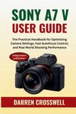 Sony A7 V User Guide