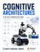 Cognitive Libri GmbH Cognitive Architectures in the Age of Embodied Intelligence: From ACT-R and Soar to Vision-Language-Action Models