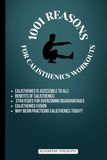 1001 Reasons for Calisthenics Workouts