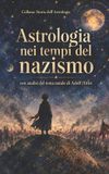 Astrologia Independently Published Storia Dell'astrologia- Astrologia nei tempi del nazismo