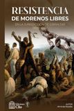 RESISTENCIA DE MORENOS LIBRES EN LA JURISDICCIÓN DE GIBRALTAR (1820-1840)