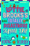 Lottie Brooks Lottie Brooks's Totally Disastrous School-Trip Paperback