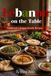 Lebanon on the Table: Traditional Lebanese Family Recipes