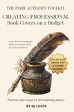 Creating Professional Book Covers on a Budget: Practical Cover Design for Self-Publishing Authors