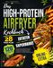 Das High-Protein Airfryer Kochbuch