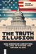 The Truth Illusion: How America's Addiction to Lies Is Eating the Nation Alive: 11