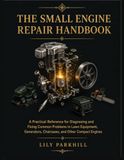 The Small Engine Repair Handbook