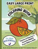 EASY LARGE PRINT COLORING BOOK FOR ADULTS WITH DEMENTIA: Twenty of America's Favorite FRUITS From 1940 to 1970