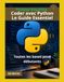 Coder avec Python. Le guide essentiel: Toutes les bases pour débutants