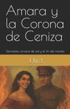 Amara and the Crown- Amara y la Corona de Ceniza Paperback