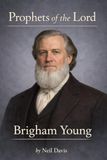 Prophets of the Lord: Brigham Young