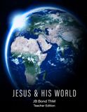 Jesus and His World: Teacher Edition