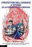 Il ritorno. I protettori dell'avvento. Ediz. illustrata