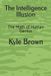 The Independently Published The Intelligence Illusion: The Myth of Human Genius Paperback