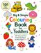Big & Simple Colouring Book for Toddlers: 101 Easy and Fun Colouring Pages for Kids Aged 1-4