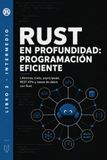 Rust en Profundidad: Programación Eficiente: Lifetimes, traits, async/await, REST APIs y bases de datos con Rust