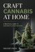 Craft Libri GmbH Craft Cannabis at Home