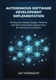 Autonomous Independently Published Autonomous Software Development Implementation Paperback