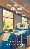 Die BoD - Books on Demand Die Reise, die mich fand Paperback