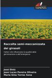 Raccolta OmniScriptum SRL Raccolta semi-meccanizzata dei girasoli