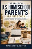 The Practical U.S. Homeschool Parent’s Handbook
