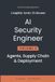 AI Security Engineering Volume 2: AI Agents, Supply Chain & Secure Deployment