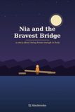 Nia and the Bravest Bridge