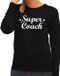 Bellatio Decorations Shoppartners Bv Super coach cadeau sweater zwart voor dames - zwarte supercoach sweater/trui - kado trui S