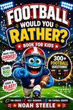 Football Would You Rather? Book For Kids