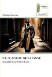 Paul Agent de la DGSE: Mission au Pakistan