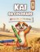 Kai da colorare: 40 figure da colorare con Kai e i suoi amici della savana. Album per bambini dai 3 ai 7 anni, tratto spesso e retro bianco.