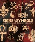 Signs Dorling Kindersley Signs & Symbols: An illustrated guide to their origins and meanings