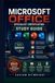 Microsoft Office Specialist Certification Study Guide: Pass Every Exam with Confidence,Master Real-World Workplace Skills, Boost Career Opportunities, and Stand Out in Today's Competitive Job Market