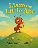 Liam The Little Ant
