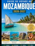 GUIDE Mozambique 2026-2027 Travel Guide