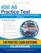 ASE A6 Practice Test: Practical Exam Review with 240 Exam-Style Questions, 4 Full-Length Practice Tests, Clear Answer Explanations, and Study Tips for Electrical/Electronic Systems Review