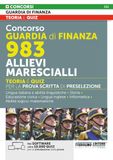 Concorso Guardia di Finanza 983 allievi marescialli. Teoria e quiz per la prova scritta di preselezione. Con Espansioni online. Con Nel Software oltre 10.000 Quiz per la simulazione della prova. C...