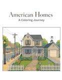 American Homes: An Adult Coloring Book Featuring Beach Houses, Farmhouses, City Streets, Cabins & More Across the USA