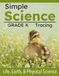 Simple Science Kindergarten Workbook: Life, Earth, and Physical Science for Special Education and Homeschool (Tracing Version)