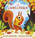 Il ladro di foglie. Ediz. illustrata