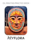 Oil Painting Practice Book - Psyflora: Sunflower Faces & Expressive Portraits in Thick Impasto