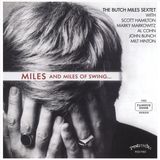 Sonic Rendezvous The Butch Miles Sextet - Miles And Miles Of Swing... (CD)